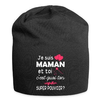 je suis maman et toi c est quoi ton super pouvoir - Bonnet en jersey - noir - Devant