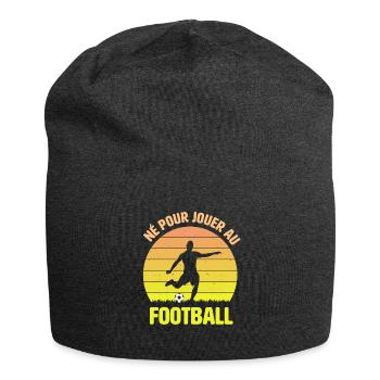 Né pour jouer au Football - Bonnet en jersey - charbon - Devant