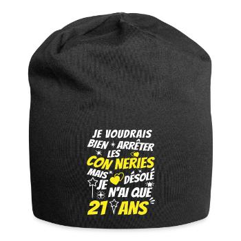 conneries 21 ans / humour anniversaire 21 ans - Bonnet en jersey - noir - Devant