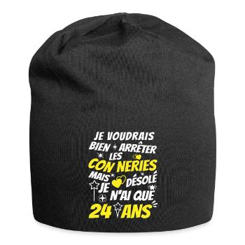conneries 24 ans / humour anniversaire 24 ans - Bonnet en jersey - noir - Devant