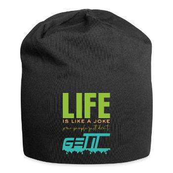 Life is like a joke - funny saying - Jersey Beanie - black - Front
