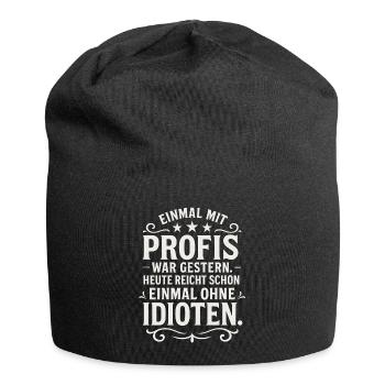 Working with professionals for once Funny saying - Jersey Beanie - black - Front