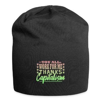 Ihr alle arbeitet für mich - Kapitalist - Jersey-Beanie - Schwarz - Vorne