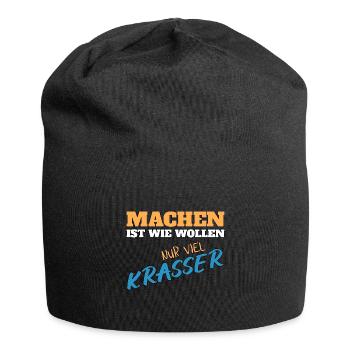 Machen ist wie wollen nur krasser - Jersey-Beanie - Schwarz - Vorne