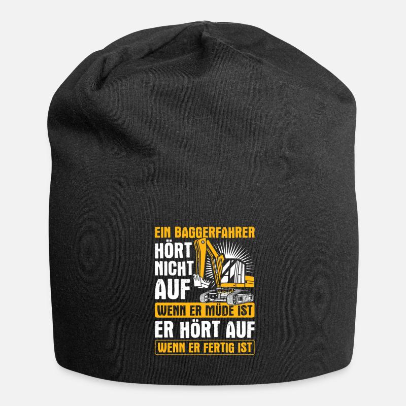 Baggerfahrer Hört Auf Wenn Er Fertig Ist Bagger - Jersey-Beanie - Schwarz