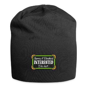 SORRY IF I LOOKED INTERESTED. I'M NOT. - Jersey-Beanie - Schwarz - Vorne
