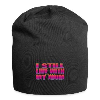 Je vis toujours avec ma mère - Bonnet en jersey - noir - Devant
