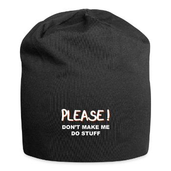 Please don’t make me do stuff - Jersey-Beanie - Schwarz - Vorne