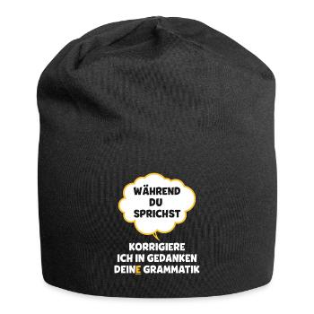 Während du sprichst korrigiere ich deine grammatik - Jersey-Beanie - Schwarz - Vorne