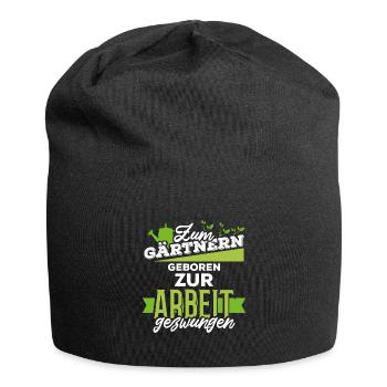 Zum Gärtnern Geboren Zum Arbeiten Gezwungen Garten - Jersey-Beanie - Schwarz - Vorne