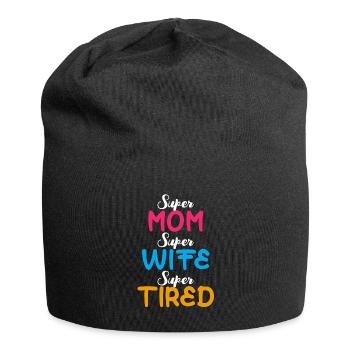 Super maman super femme super fatiguée cadeau drôle de mère - Bonnet en jersey - noir - Devant