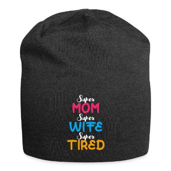 Super Mom Super Wife Super Tired Funny Mother Gift - Jersey Beanie - charcoal grey - Front