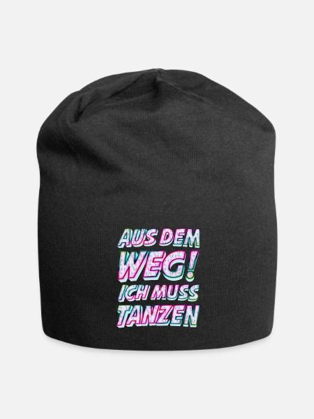 Aus dem Weg ich muss tanzen. Sprüche, Party, Musik - Jersey-Beanie - Schwarz