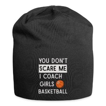 You Don't Scare Me I Coach Girls Basketball Sports - Jersey-Beanie - Schwarz - Vorne