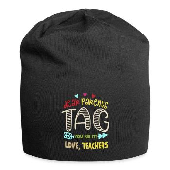 Chers parents Tag You Are It Love Enseignants - Bonnet en jersey - noir - Devant