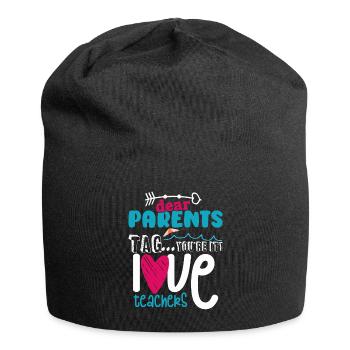 Chers parents Tag You Are It Love Enseignants - Bonnet en jersey - noir - Devant