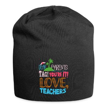Chers parents Tag You Are It Love Enseignants - Bonnet en jersey - noir - Devant
