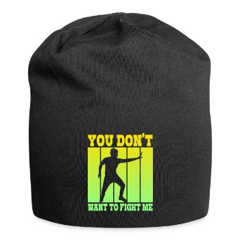 Du willst nicht gegen mich kämpfen - Jersey-Beanie - Schwarz - Vorne