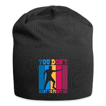 Du willst nicht gegen mich kämpfen - Jersey-Beanie - Schwarz - Vorne