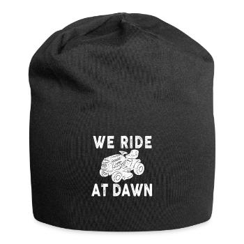 We Ride At Dawn Dad Lawn Mower Make Laugh Day Yard - Jersey-Beanie - Schwarz - Vorne