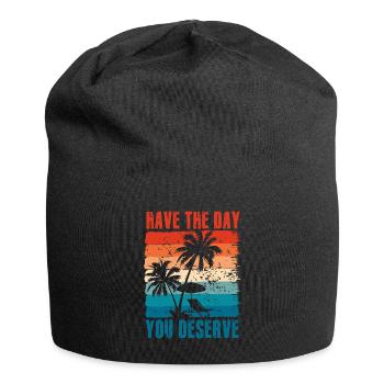 Have The Day You Deserve - Jersey Beanie - black - Front