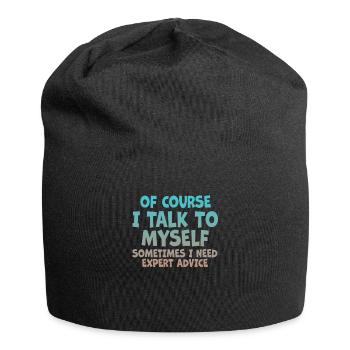 Of Course, I Talk to Myself Sometimes - Jersey Beanie - black - Front