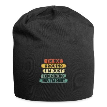Im Not Arguing Im Just Explaining Why Im Right - Jersey Beanie - black - Front