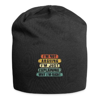 Im Not Arguing Im Just Explaining Why Im Right - Jersey Beanie - black - Front