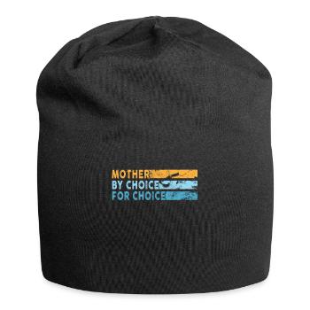Mother By Choice For Choice Pro Choice Feminist - Jersey Beanie - black - Front