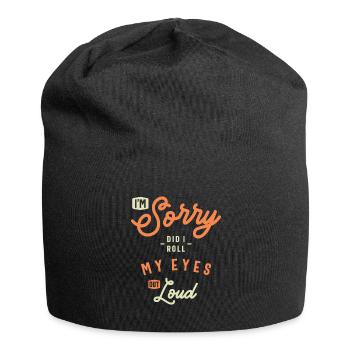 Habe ich meine Augen laut verdreht lustige Sarkastik - Jersey-Beanie - Schwarz - Vorne