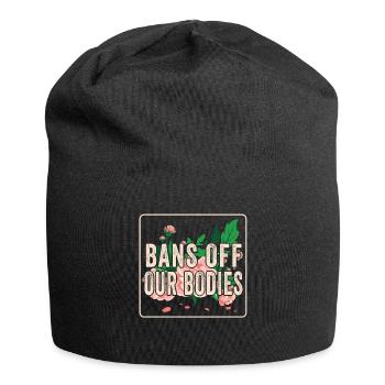 Bannir nos corps protéger la liberté Choisir les femmes - Bonnet en jersey - noir - Devant
