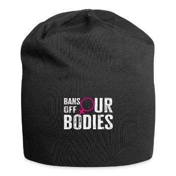 Bannir nos corps protéger la liberté Choisir les femmes - Bonnet en jersey - noir - Devant