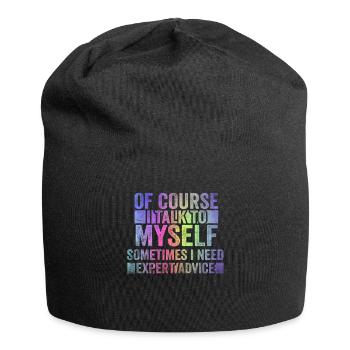 Of Course, I Talk to Myself Sometimes. I Need - Jersey Beanie - black - Front