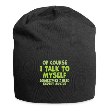Of Course, I Talk to Myself Sometimes. I Need - Jersey Beanie - black - Front