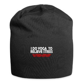 I do yoga to relieve stress. Just kidding... - Jersey Beanie - black - Front
