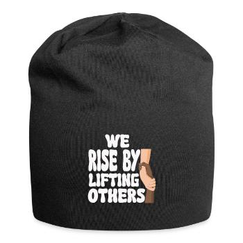 We Rise By Lifting Others Inspirational Quote - Jersey Beanie - black - Front