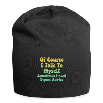 Of Course, I Talk to Myself Sometimes Need Expert - Jersey Beanie - black - Front