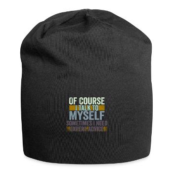 Of Course, I Talk to Myself Sometimes Need Expert - Jersey Beanie - black - Front