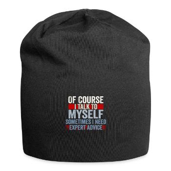 Of Course, I Talk to Myself Sometimes Need Expert - Jersey Beanie - black - Front
