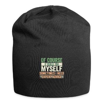 Of Course, I Talk to Myself Sometimes Need Expert - Jersey Beanie - black - Front