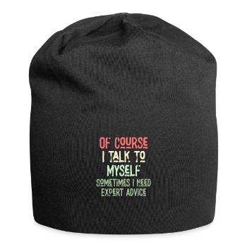 Of Course, I Talk to Myself Sometimes Need Expert - Jersey Beanie - black - Front