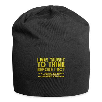 I Was Taught To Think Before Sarcasm - Jersey-Beanie - Schwarz - Vorne