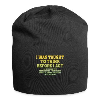 I Was Taught To Think Before Sarcasm - Jersey Beanie - black - Front