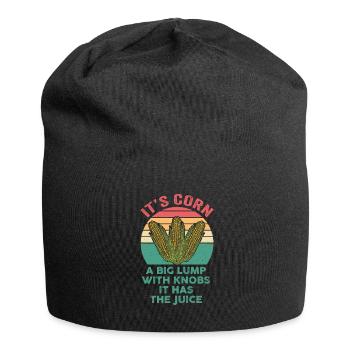 It's Corn A Big Lump With Knobs It Has The Juice - Jersey Beanie - black - Front