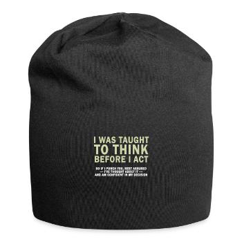 I Was Taught To Think Before I act Sarcasm - Jersey-Beanie - Schwarz - Vorne