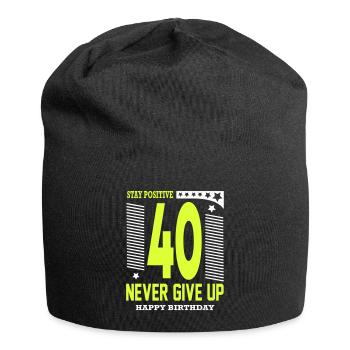 Happy Birthday 40 Stay Positive Never Give Up - Jersey-Beanie - Schwarz - Vorne