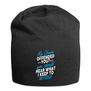 My Opinion Offended You Shirt Adult Humor Novelty - Jersey Beanie - black - Front