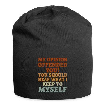 My Opinion Offended You Shirt Adult Humor Novelty - Jersey Beanie - black - Front