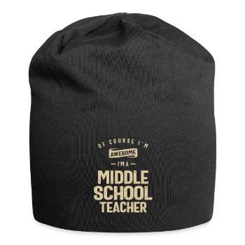 Génial, je suis un professeur de collège drôle de travail - Bonnet en jersey - noir - Devant