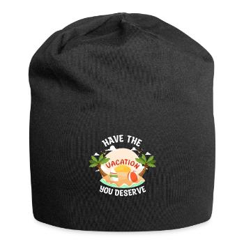 Haben Sie den Urlaub, den Sie verdienen - Jersey-Beanie - Schwarz - Vorne